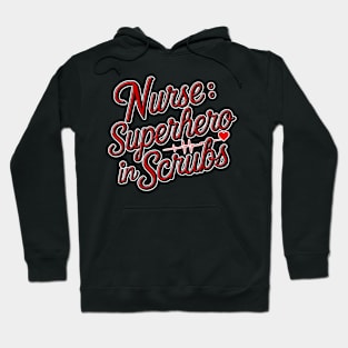 Nurse: Superhero in scrubs hospital medical staff workers Hoodie